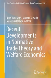 Vorderes Coverbild Recent Developments in Normative Trade Theory and Welfare Economics