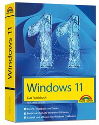 Vorderes Coverbild Windows 11 Praxisbuch - 2. Auflage. Für Einsteiger und Fortgeschrittene - komplett erklärt