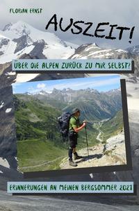 Vorderes Coverbild Auszeit! Über die Alpen zurück zu mir selbst?