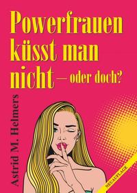 Vorderes Coverbild Powerfrauen küsst man nicht