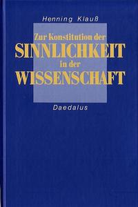 Vorderes Coverbild Zur Konstitution der Sinnlichkeit in der Wissenschaft