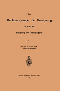 Vorderes Coverbild Die Rechtswirkungen der Enteignung im Falle der Einigung der Betheiligten