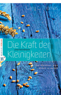 Vorderes Coverbild Die Kraft der unscheinbaren Kleinigkeiten
