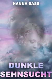 Vorderes Coverbild Dunkle Sehnsucht