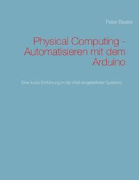 Vorderes Coverbild Physical Computing - Automatisieren mit dem Arduino