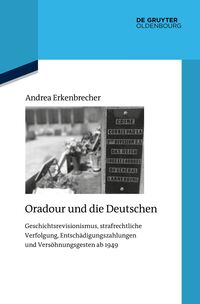 Vorderes Coverbild Oradour und die Deutschen