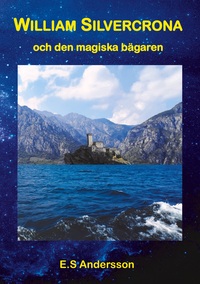 Vorderes Coverbild William Silvercrona och den magiska bägaren