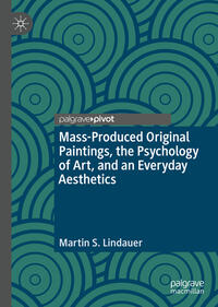 Vorderes Coverbild Mass-Produced Original Paintings, the Psychology of Art, and an Everyday Aesthetics
