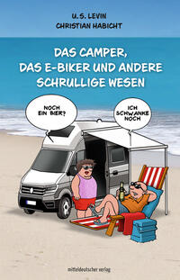 Vorderes Coverbild Das Camper, das E-Biker und andere schrullige Wesen