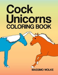 Vorderes Coverbild Cock Unicorns - Coloring Book
