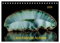 Vorderes Coverbild Leuchtende Achate (Tischkalender 2026 DIN A5 quer), CALVENDO Monatskalender