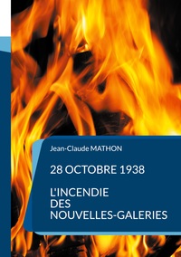 Vorderes Coverbild 28 octobre 1938 - L'incendie des Nouvelles-Galeries