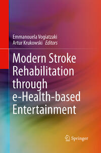 Vorderes Coverbild Modern Stroke Rehabilitation through e-Health-based Entertainment