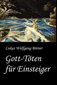 Vorderes Coverbild Gott-Töten für Einsteiger