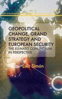 Vorderes Coverbild Geopolitical Change, Grand Strategy and European Security