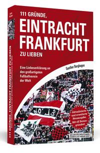 Vorderes Coverbild 111 Gründe, Eintracht Frankfurt zu lieben