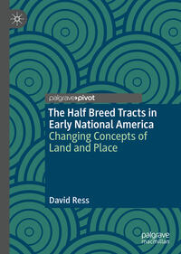 Vorderes Coverbild The Half Breed Tracts in Early National America