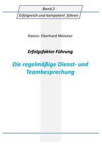Vorderes Coverbild Erfolgsfaktor Führung Die regelmäßige Dienst- und Teambesprechung