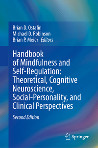 Vorderes Coverbild Handbook of Mindfulness and Self-Regulation: Theoretical, Cognitive Neuroscience, Social-Personality, and Clinical Perspectives
