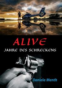 Vorderes Coverbild Alive - Jahre des Schreckens
