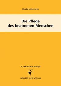 Vorderes Coverbild Die Pflege des beatmeten Menschen