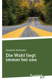 Vorderes Coverbild Die Wahl liegt immer bei uns