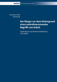 Vorderes Coverbild Der Bürger vor dem Hintergrund eines mehrdimensionalen Begriffs von Arbeit
