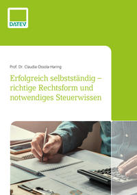 Vorderes Coverbild Erfolgreich selbstständig - richtige Rechtsform und notwendiges Steuerwissen