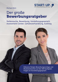 Vorderes Coverbild Der große Bewerbungsratgeber - Stellensuche, Bewerbung, Vorstellungsgespräch, Assessment Center, Gehaltsverhandlung, Aufstieg