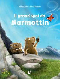 Vorderes Coverbild Il grond sgol da Marmottin