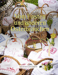 Vorderes Coverbild Das große kleine Buch: Vom Fasten und anderen Osterbräuchen