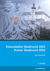 Vorderes Coverbild Eisenstädter Stadtrecht 2003 / Ruster Stadtrecht 2003