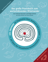 Vorderes Coverbild Das große Praxisbuch zum wertschätzenden Miteinander