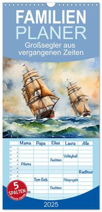 Vorderes Coverbild Familienplaner 2025 - Großsegler aus vergangenen Zeiten mit 5 Spalten (Wandkalender, 21 x 45 cm) CALVENDO