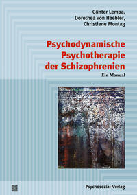 Vorderes Coverbild Psychodynamische Psychotherapie der Schizophrenien