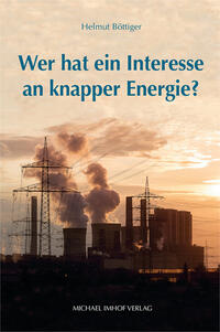 Vorderes Coverbild Wer hat ein Interesse an knapper Energie?