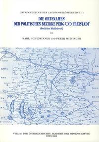 Vorderes Coverbild Die Ortsnamen der Politschen Bezirke Perg und Freistadt (Östliches Mühlviertel)
