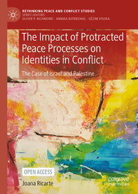 Vorderes Coverbild The Impact of Protracted Peace Processes on Identities in Conflict