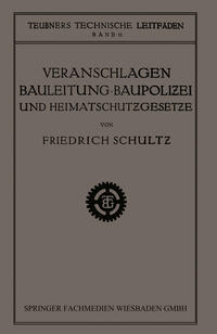 Vorderes Coverbild Veranschlagen, Bauleitung, Baupolizei und Heimatschutzgesetze