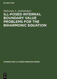 Vorderes Coverbild Ill-Posed Internal Boundary Value Problems for the Biharmonic Equation