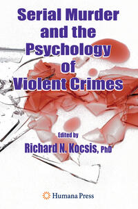 Vorderes Coverbild Serial Murder and the Psychology of Violent Crimes