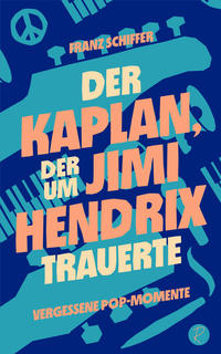 Vorderes Coverbild Der Kaplan, der um Jimi Hendrix trauerte