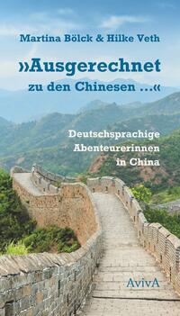 Vorderes Coverbild "Ausgerechnet zu den Chinesen ..."