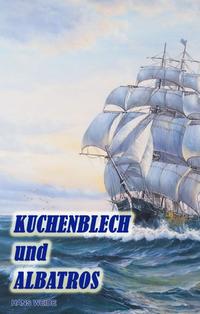 Vorderes Coverbild Kuchenblech und Albatros