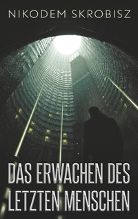Vorderes Coverbild Das Erwachen des letzten Menschen