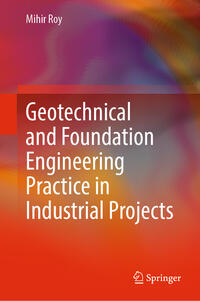 Vorderes Coverbild Geotechnical and Foundation Engineering Practice in Industrial Projects