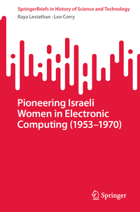 Vorderes Coverbild Pioneering Israeli Women in Electronic Computing (1953—1970)