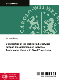 Vorderes Coverbild Optimization of the Mobile Radio Network through Classification and Individual Treatment of Users with Fixed Trajectories