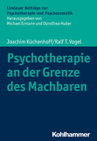 Vorderes Coverbild Psychotherapie an der Grenze des Machbaren