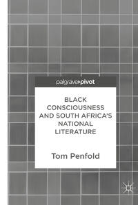 Vorderes Coverbild Black Consciousness and South Africa’s National Literature